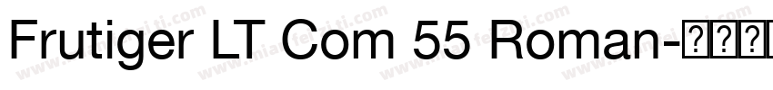 Frutiger LT Com 55 Roman字体转换